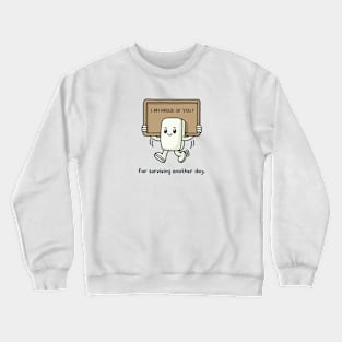 meme quotes im proud of you Crewneck Sweatshirt